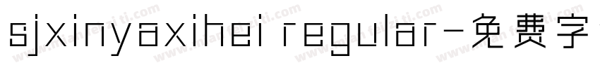 sjxinyaxihei regular字体转换
